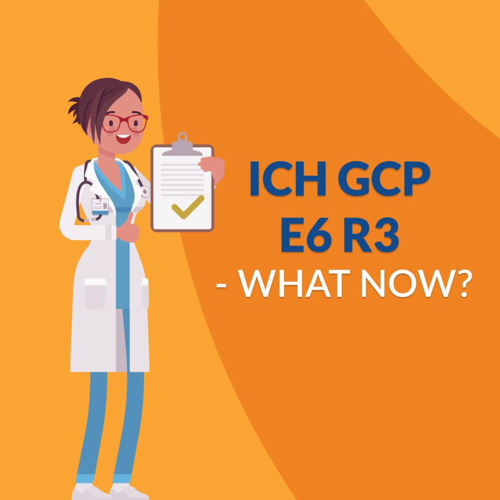 ICH GCP E6 R3 - What Now? - Task Academy