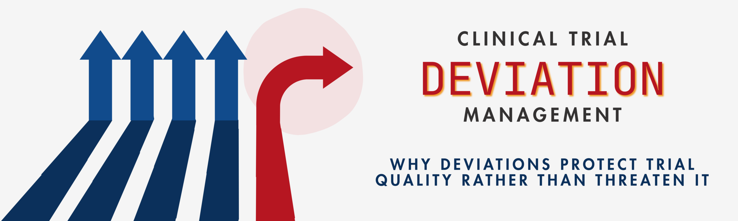 What Is Clinical Trial Deviation Management?